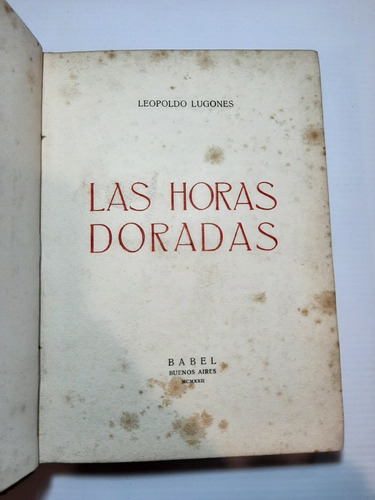 Antiguo Libro Las Horas Doradas Lugones Babel 1922 Ro 1185