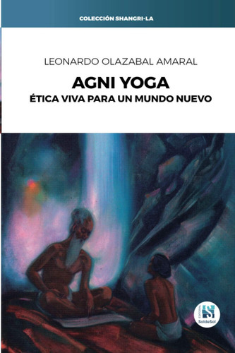 Libro: Agni Yoga: Ética Viva Un Mundo Nuevo (spanish Ed