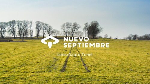 Loteo Nuevo Septiembre Santo Tome