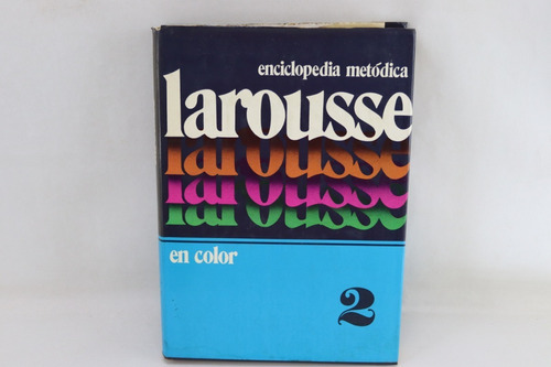 R1267 Enciclopedia Metodica Larousse En Color Tomo 2