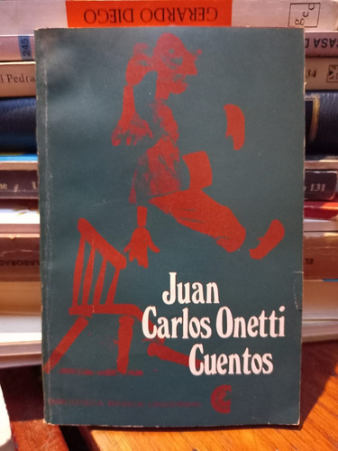 Cuentos. Juan Carlos Onetti.