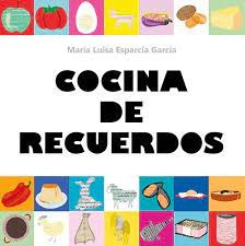 Cocina De Recuerdos - Maria Luisa Esparcia Garcia