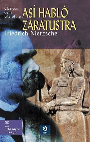 Asi Hablo Zaratustra - Friedrich Wilhelm Nietzsche