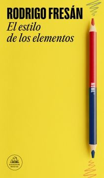 El Estilo De Los Elemento - Fresan Rodrigo (libro) - Nuevo