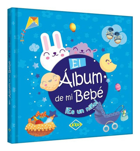 Libro Pasta Dura El Álbum De Mi Bebé ¡es Un Niño!