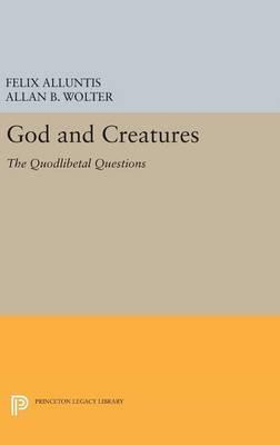 Libro God And Creatures : The Quodlibetal Questions - Fel...
