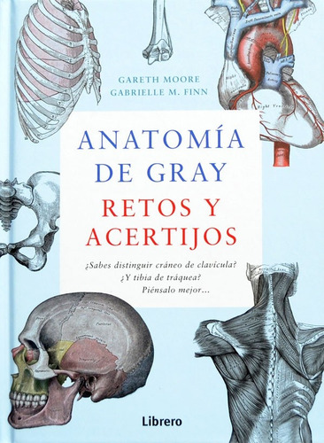 Anatomia De Gray. Retos Y Acertijos - Moore, Gareth