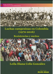 Libro Luchas Campesinas En Colombia (1970-2016)