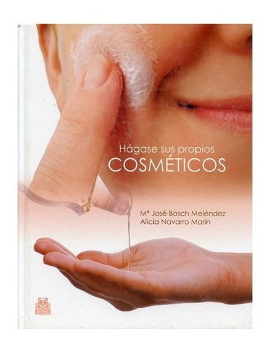 Hagase Sus Propios Cosmeticos - Marin/ Melendez - Paidotribo