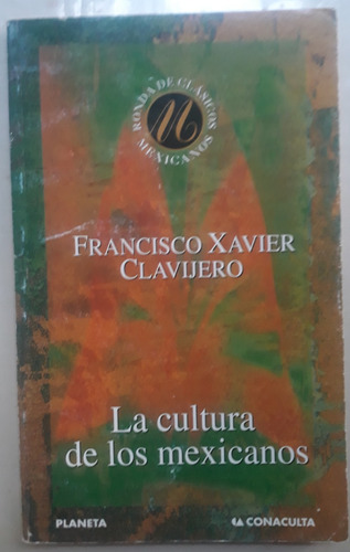 La Cultura De Los Mexicanos - Francisco Xavier Clavijero