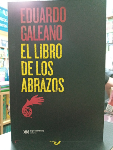 Libro De Los Abrazos - Galeano - Nuevo - Devoto 