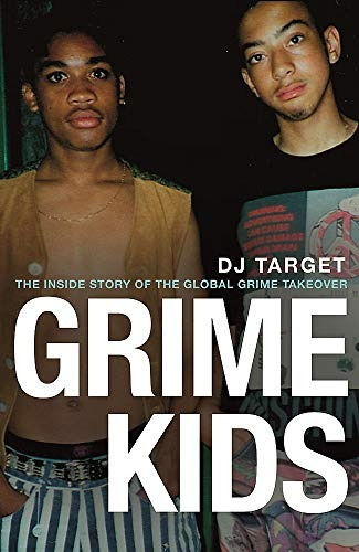 Grime Kids The Inside Story Of The Global Grime Takeover