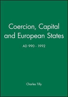 Coercion, Capital And European States, A.d. 990 - 1992 - ...