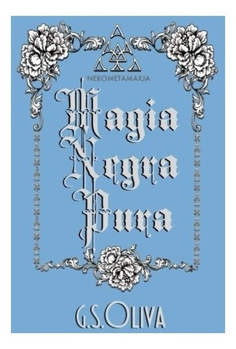 Libro : Magia Negra Pura: Nerometamaxja  - G. S. Oliv (5522)