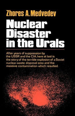 Libro Nuclear Disaster In The Urals - Zhores A. Medvedev