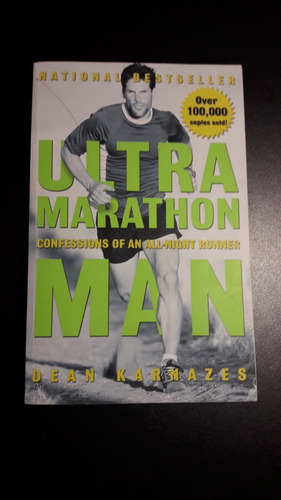 Ultramarathon Man Confessions Of An All -night Runner