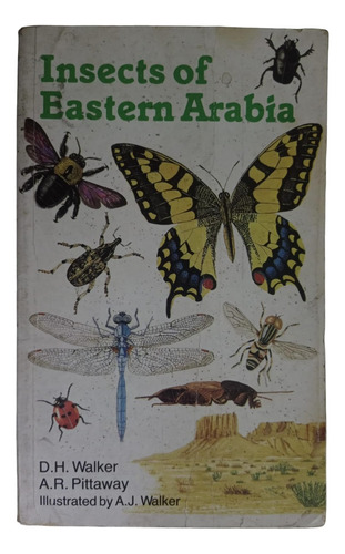 Insects Of Eastern Arabia - D. H. Walker