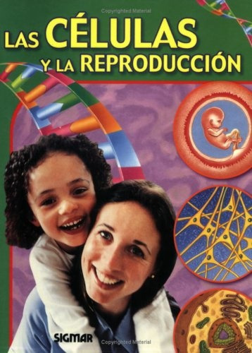 Las Celulas Y La Reproduccion - Jen Green