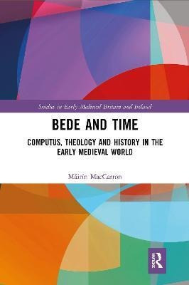Libro Bede And Time : Computus, Theology And History In T...