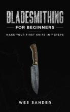 Libro Bladesmithing For Beginners : Make Your First Knife...