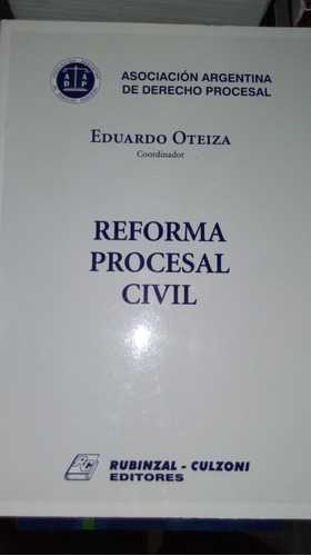 Reforma Procesal Civil. Autor: Oteiza