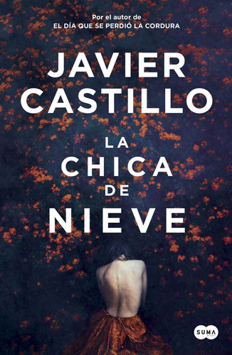 La Chica De Nieve, De Javier Castillo. Editorial Suma De Letras, Tapa Blanda En Español