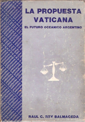 La Propuesta Vaticana El Futuro Oceanico Argentino Balmaceda