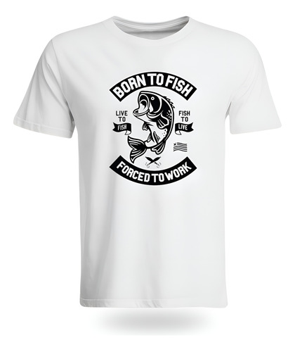 Remera Pesca Nacido Para Pescar Born To Fish Sublimada