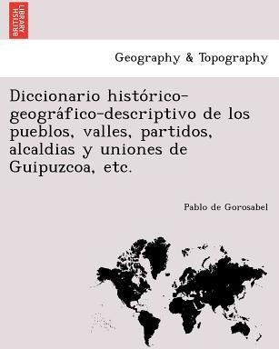 Libro Diccionario Histo Rico-geogra Fico-descriptivo De L...