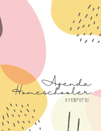 Agenda Homeschooler: Atemporal - 12 Meses Jennifer Mellado
