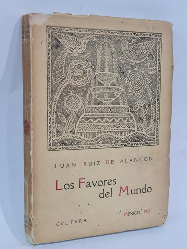 Los Favores Del Mundo Juan Ruiz De Alarcón Cultura 1922