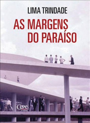 As Margens Do Paraíso, De Trindade, Lima. Editora Cepe, Capa Mole, Edição 1ª Edição - 2019 Em Português