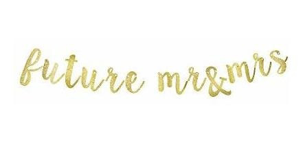 Future Mr & Mrs Banner, Letrero De Papel Dorado Brillante Pa