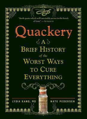 Libro Quackery : A Brief History Of The Worst Ways To Cur...