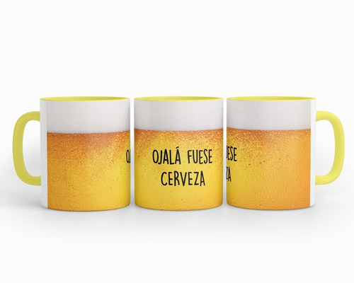 Taza Ojala Fuese Cerveza