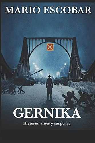 Libro: Gernika: Una Novela De Suspense (spanish Edition)