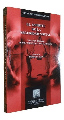 El Espíritu De La Seguridad Social 1 De Los Orígenes Al  