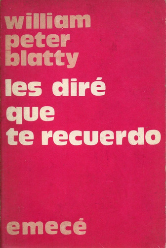 Libro Les Dire Que Te Recuerdo. William Peter Blatty Colecci