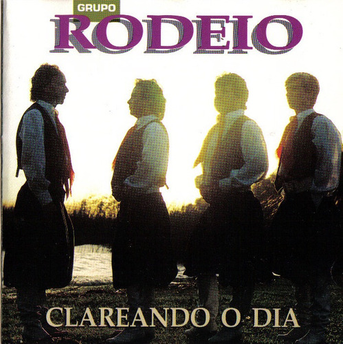 Cd - Grupo Rodeio - Clareando O Dia