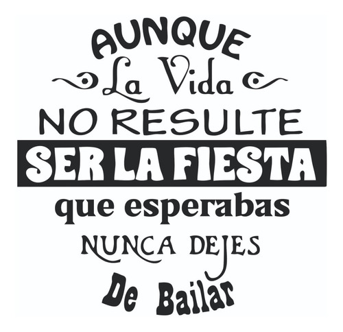  Vinilo Decorativo Para Pared. Frases Fiesta Bailar