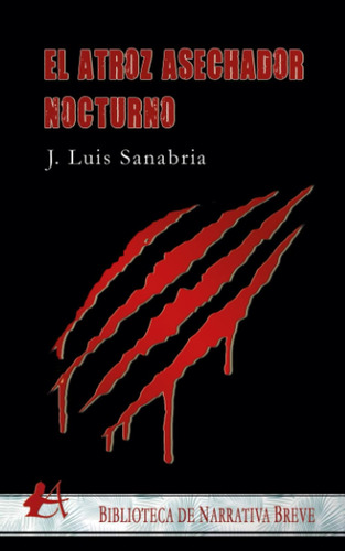 Libro: El Atroz Asechador Nocturno (spanish Edition)