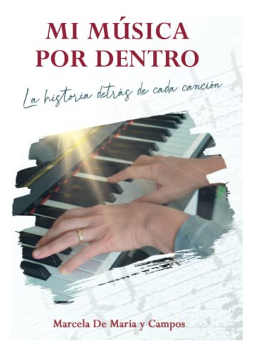 Libro : Mi Musica Por Dentro La Historia Detras De Cada... 