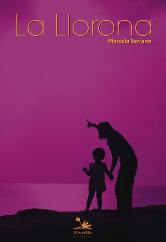 La Llorona, De Marcela Serrano. Editora Primavera Em Português