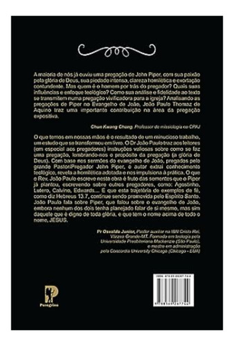 Pregue Para A Glória De Deus - Descobrindo O Caminho Da Pregação Que Glorifica A Deus, Por Meio Das Pregações De John Piper No Evangelho De João | Ed. Peregrino