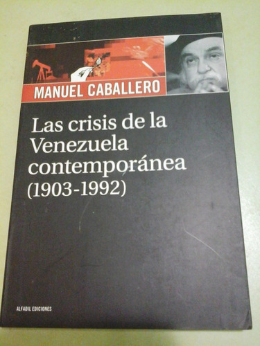 *  Las Crisis De La Venezuela Contemporanea- Caballero- L124