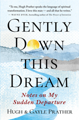 Libro Gently Down This Dream: Notes On My Sudden Departur...