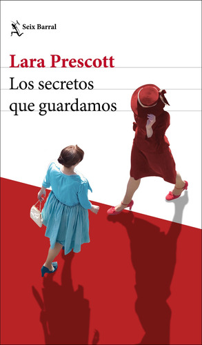 Los secretos que guardamos, de Prescott, Lara. Biblioteca Formentor Editorial Seix Barral México, tapa blanda en español, 2020