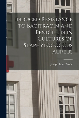 Libro Induced Resistance To Bacitracin And Penicillin In ...