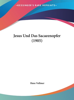 Libro Jesus Und Das Sacaeenopfer (1905) - Vollmer, Hans