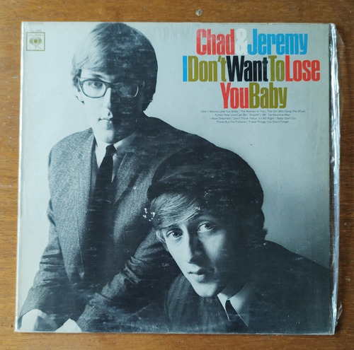 Chad & Jeremy I Don't Want To Lose You Baby Vinilo Importado